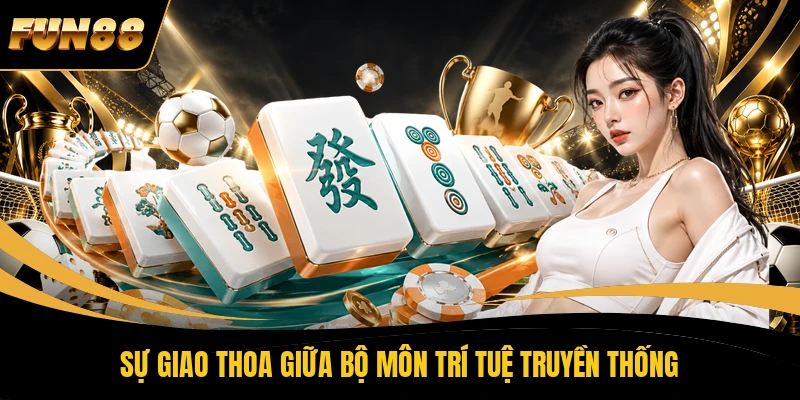 Sự giao thoa giữa bộ môn trí tuệ truyền thống