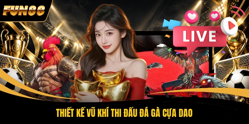 Thiết kế vũ khí thi đấu đá gà cựa dao